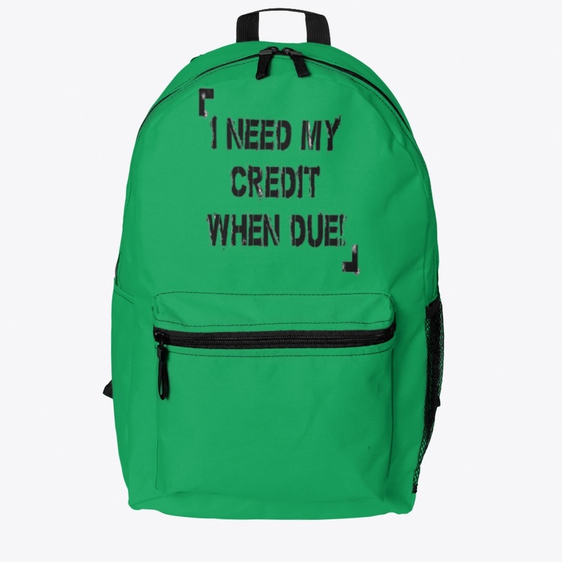 I Need My Credit When Due!