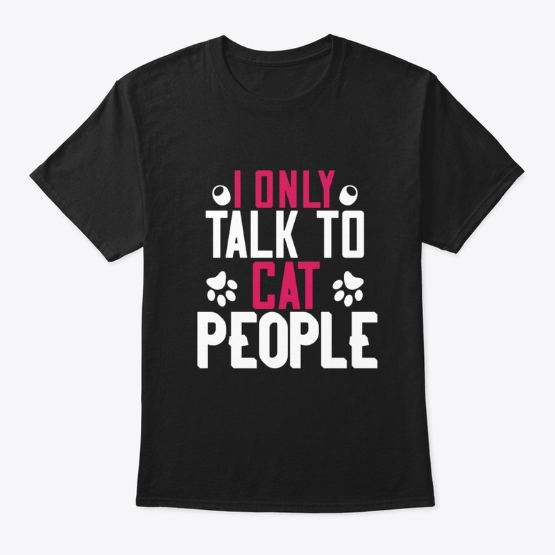 I only talk to cat people