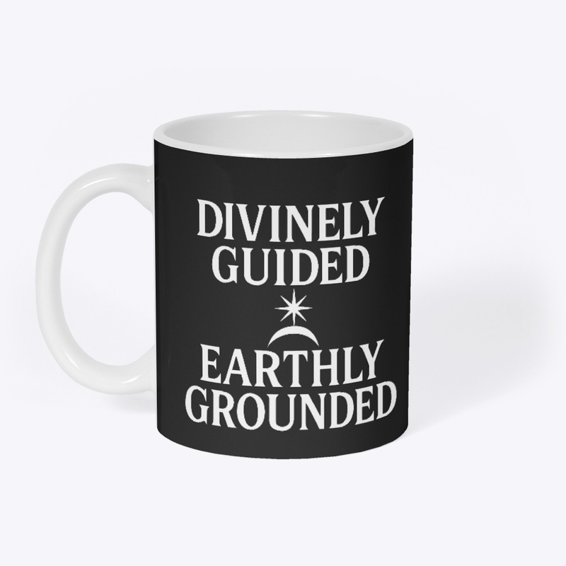 Divinely Guided Earthly Grounded
