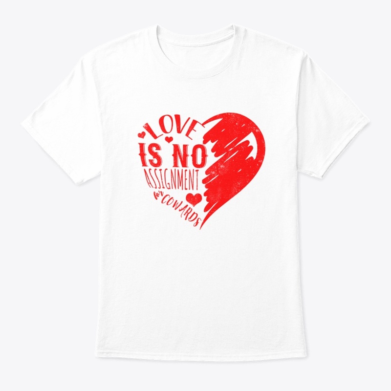 Love is no assignment cowards