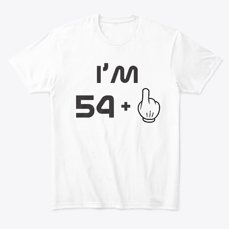 I'm 54+1 (55th Age) Tshirt