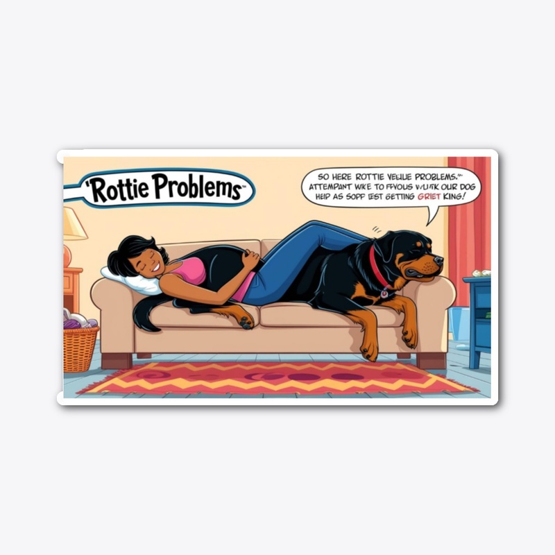 "Rottie Problems — Relatable & Funny