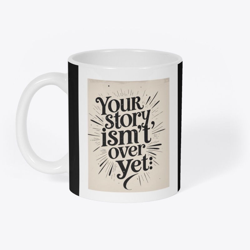 Your Story Isn’t Over Yet – Dresign