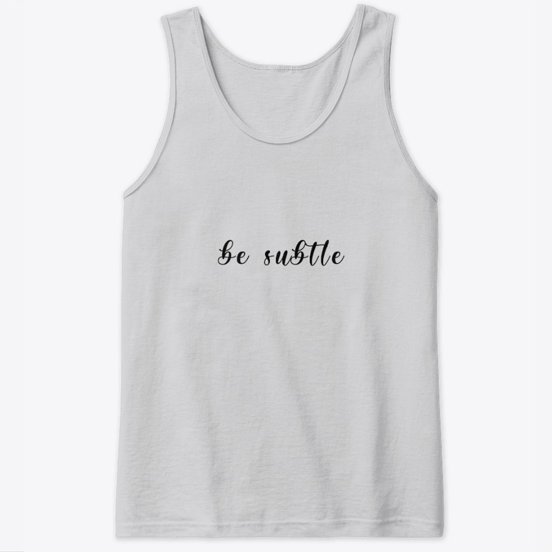 Be Subtle trendy simple design