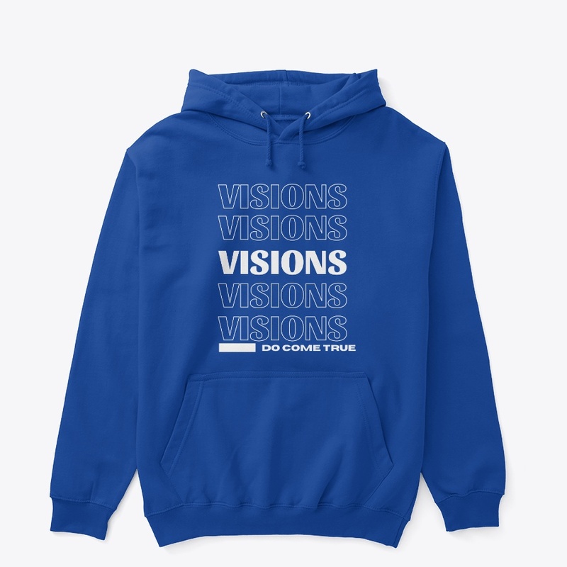 Visions Do Come True T-Shirt| White Text