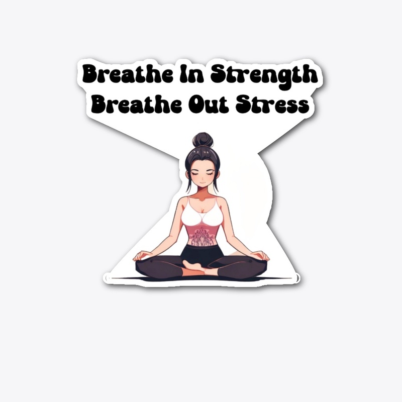 Breathe in Strength