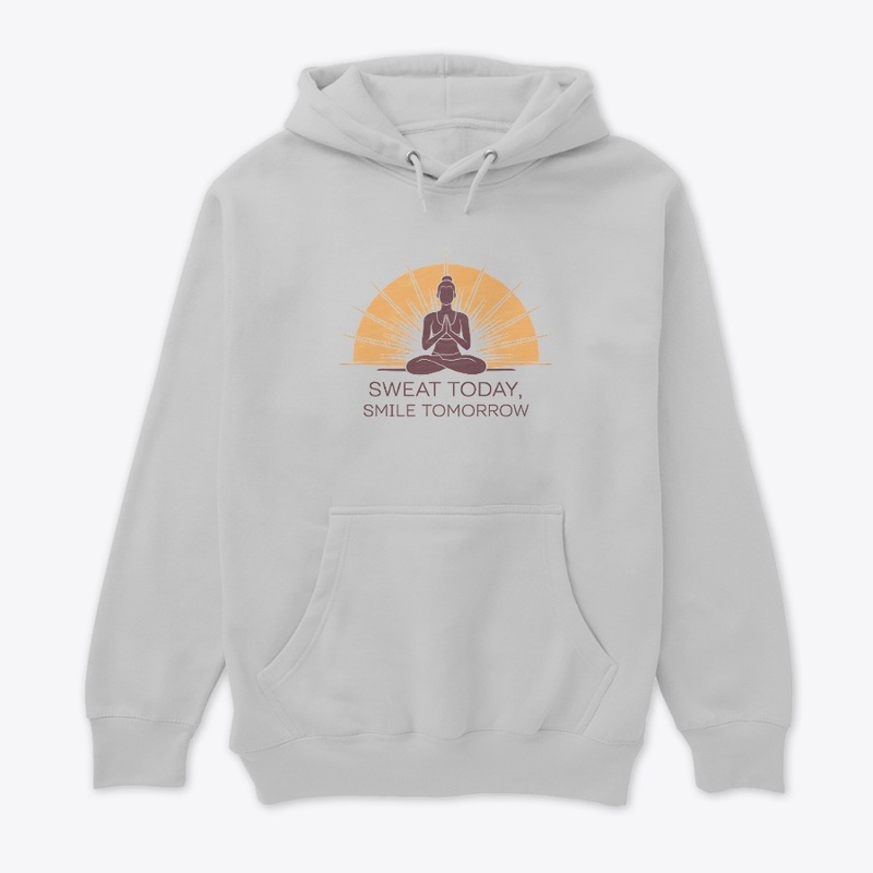 Sweat Today, Smile Tomorrow