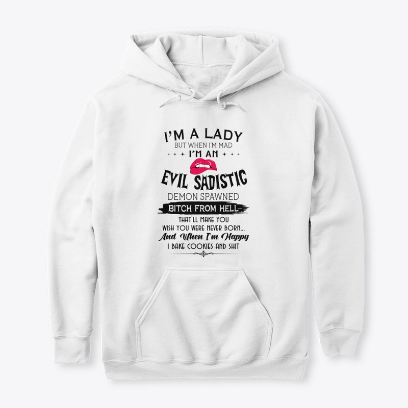 A Lady Evil Sadistic When I'm Mad