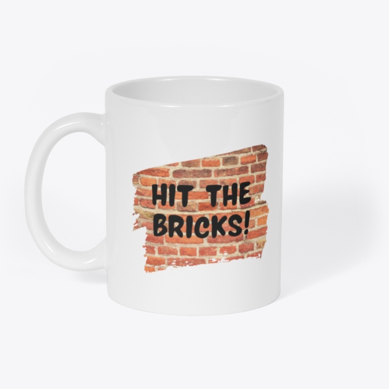 Hit The Bricks! Mug