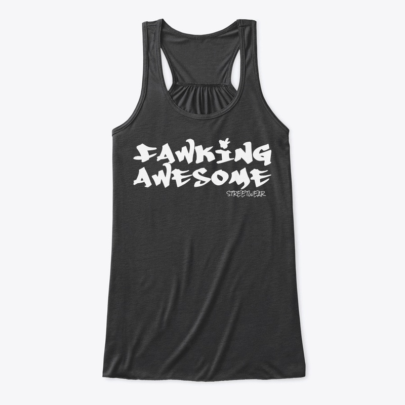 Fawking Awesome Streetwear 2026 WH