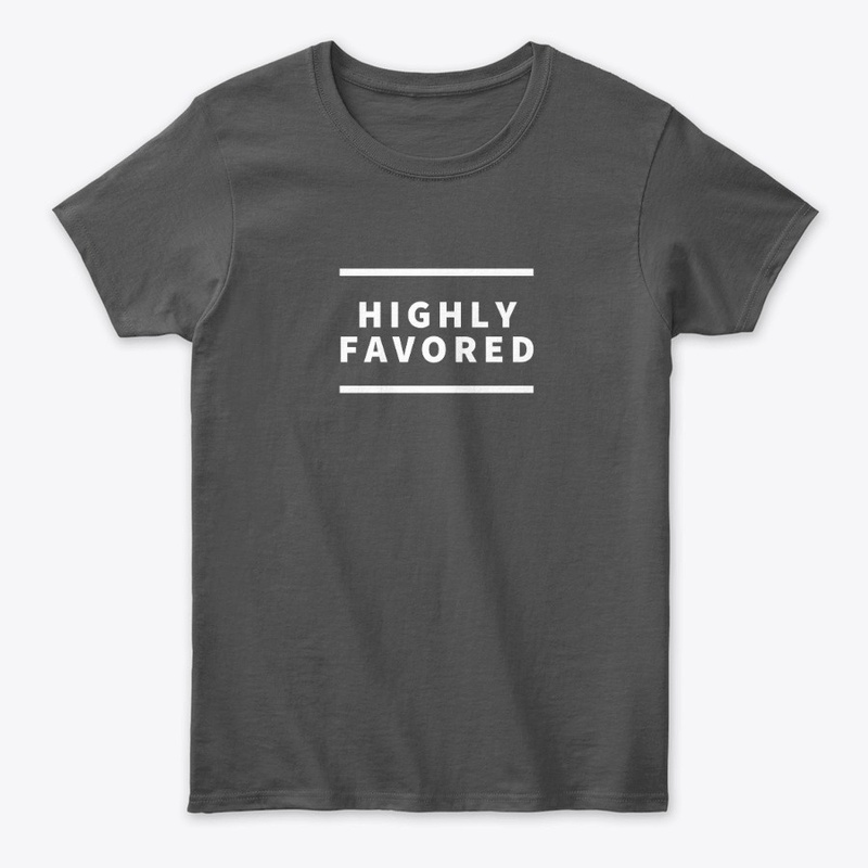 Highly favored ( white font edition)