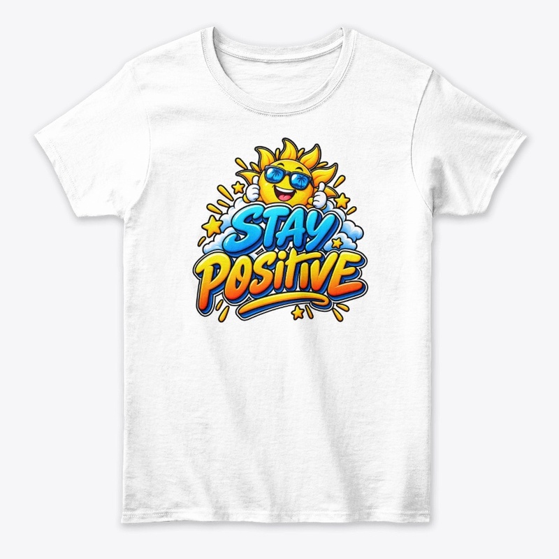 Stay Positive – Happy Sunshine 