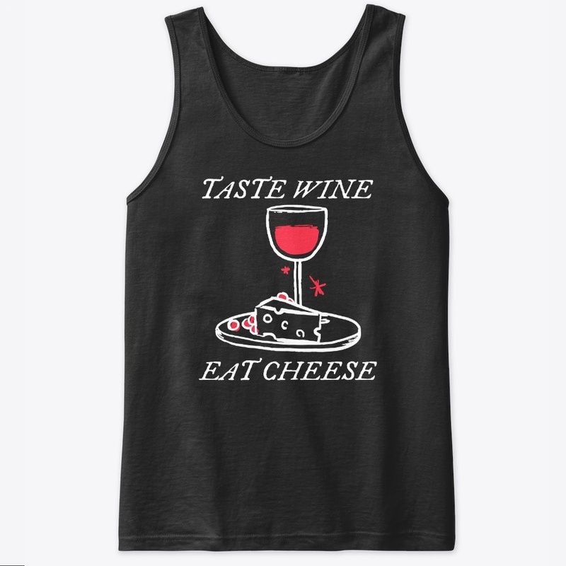 Taste Wine Eat Cheese