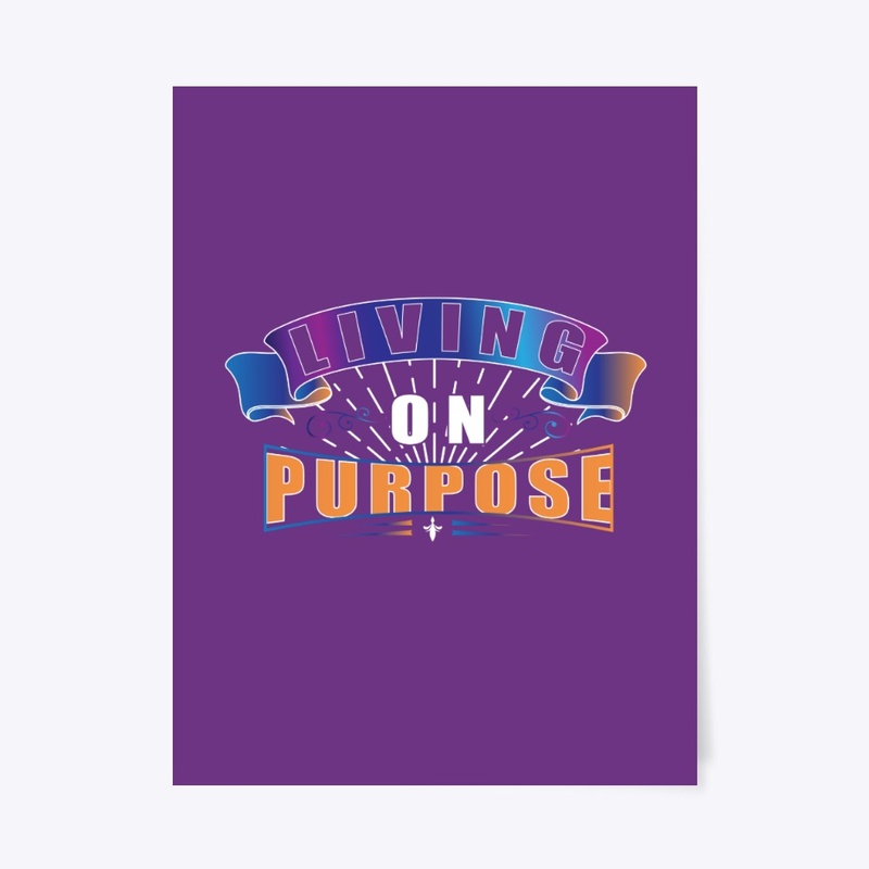 Living On Purpose