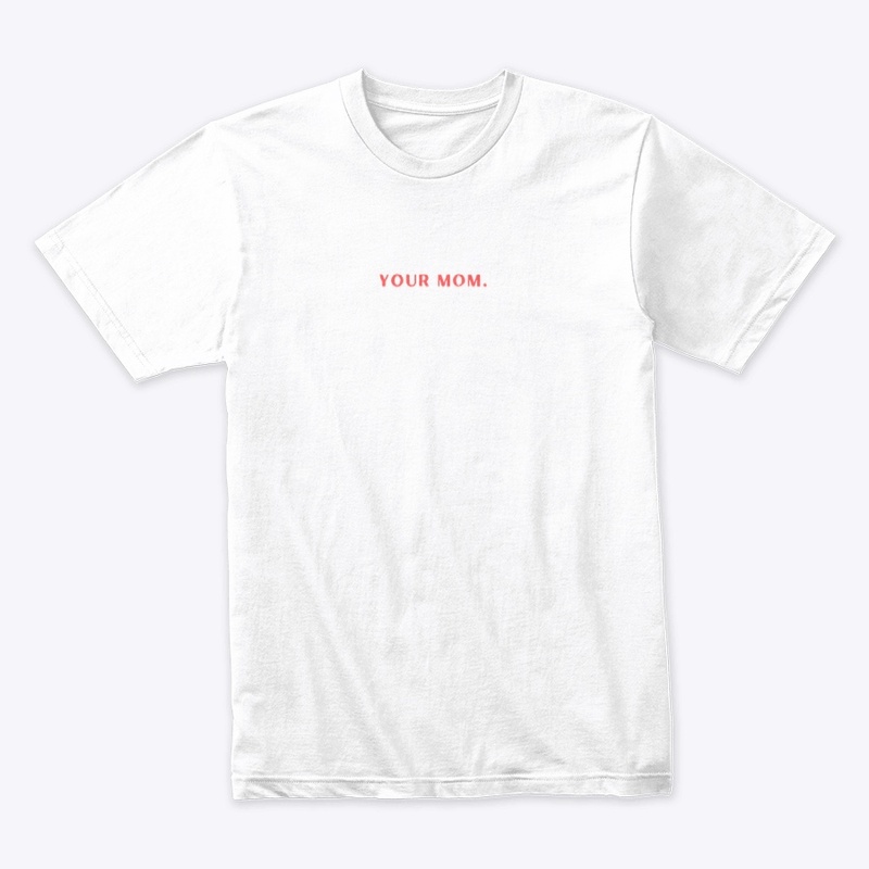 Your Mom