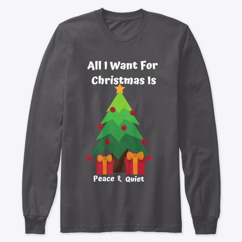 "All I Want For Christmas, Peace & Quiet