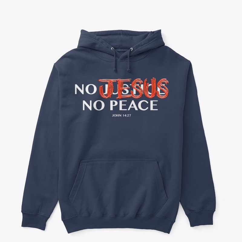 "No Jesus, No Peace" Apparel