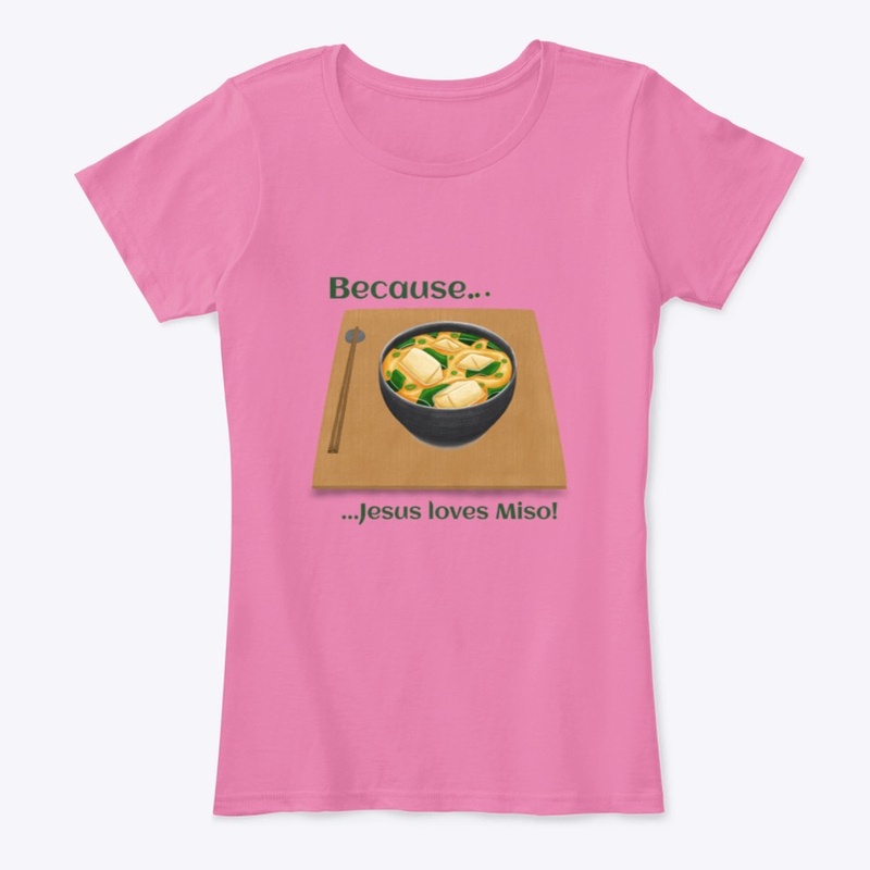 Jesus Loves Miso