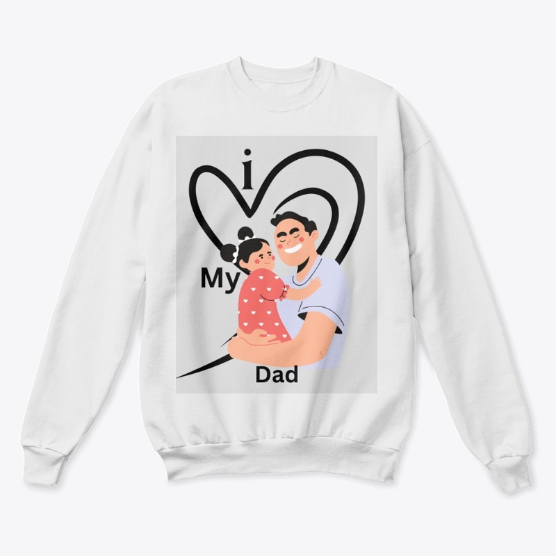 I LOVE MY DAD