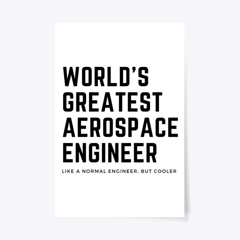 World's Greatest Aerospace Engineer