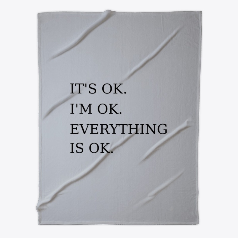 Its Ok Im Ok Everything is Ok Sarcastic