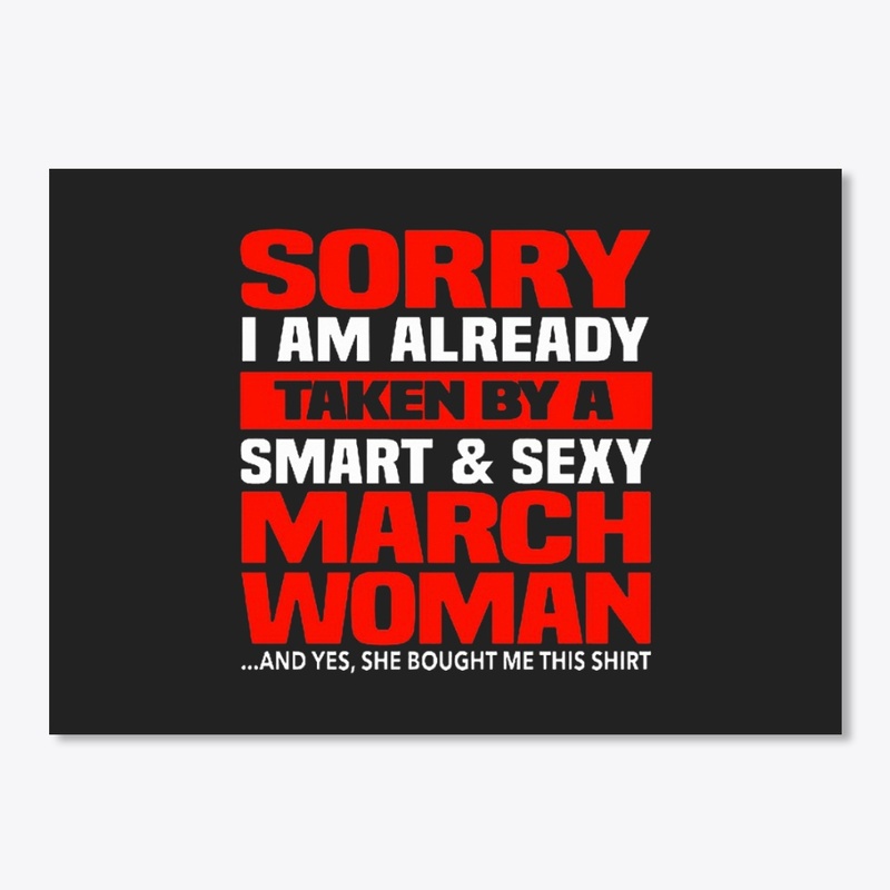 I'm Already Taken By A March Woman