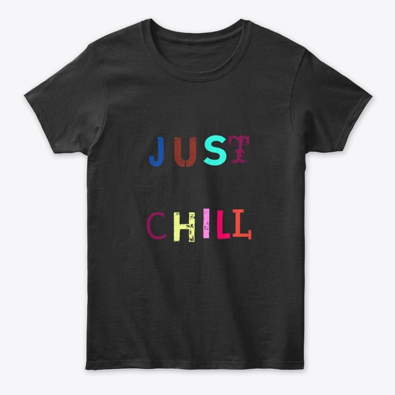 JUST CHILL