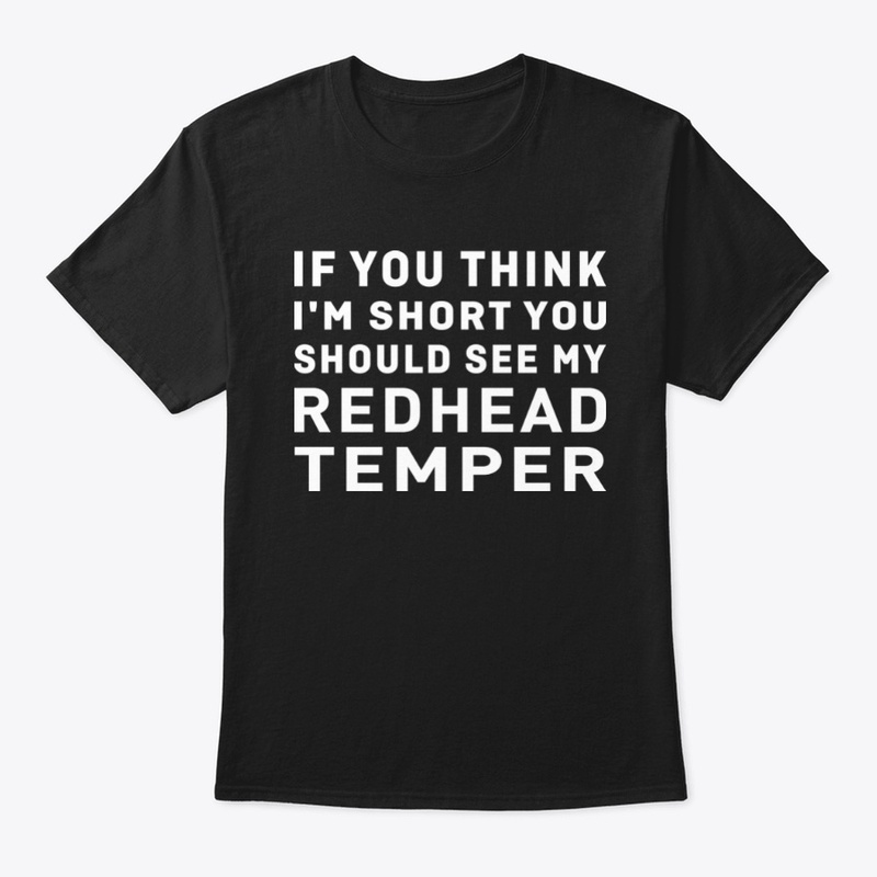 You Should See My Redhead Temper