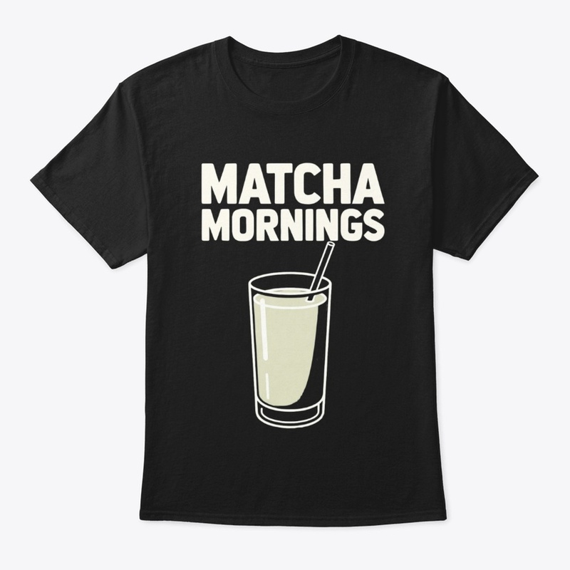 Matcha Mornings