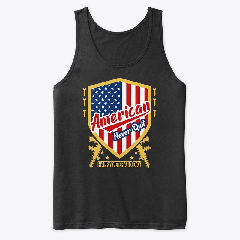 American Never Quit Veterans Day T Shirt