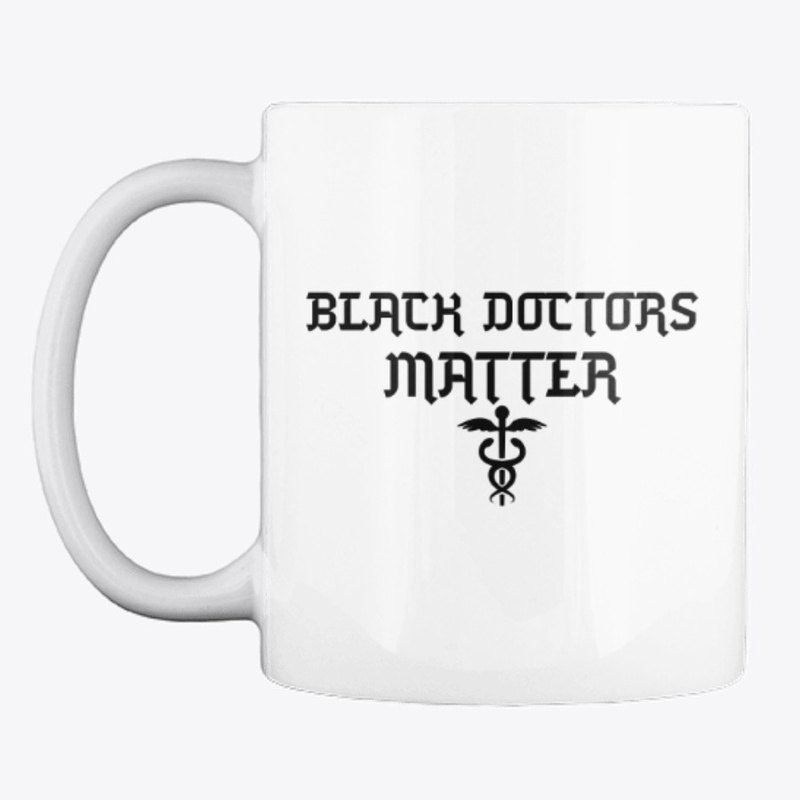 Black Doctors Matter Collection
