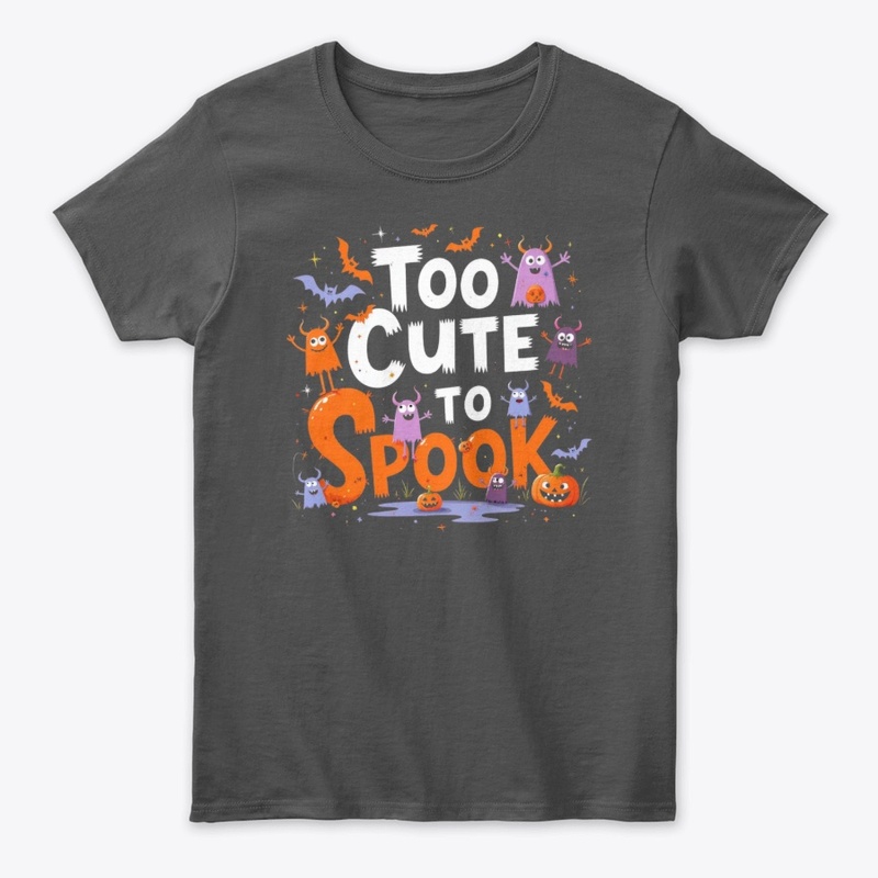Too Cute to Spook Adorable Halloween Tee