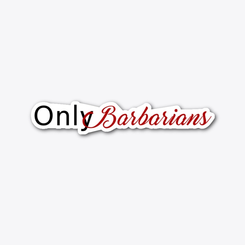 Only Barbarians