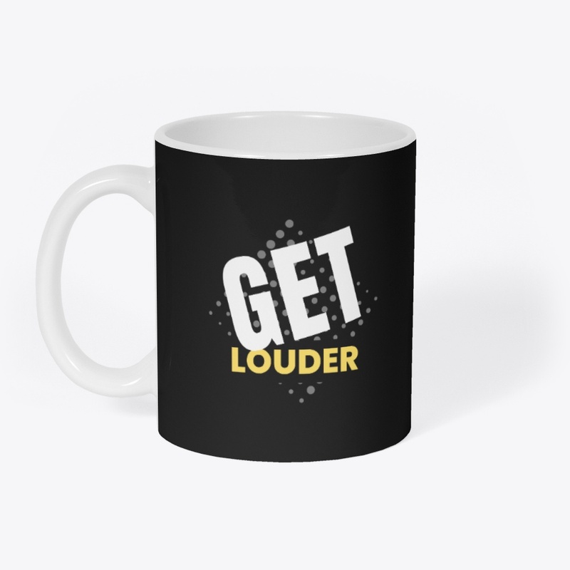 Get Louder