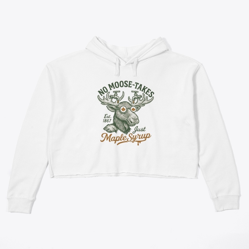 No Moose-takes, Just Maple Syrup Tee