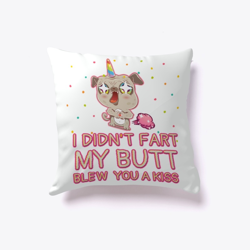Pug Unicorn, Didn't Fart Butt Blew Kiss