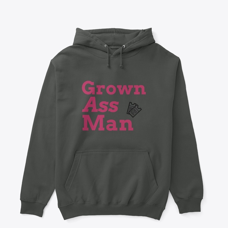 GROWN ASS MAN