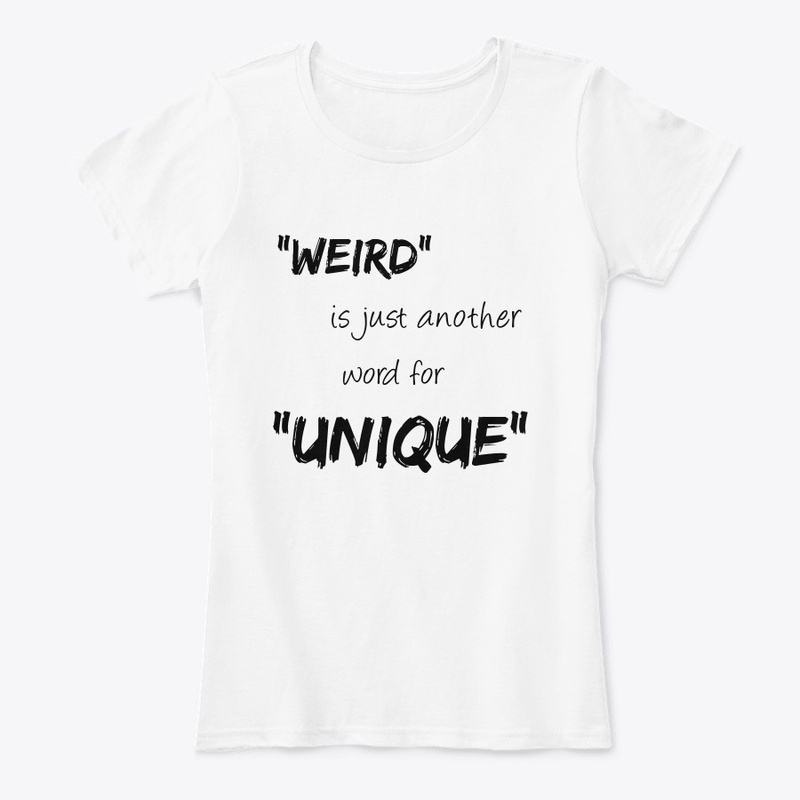 WEIRD is just another word for UNIQUE