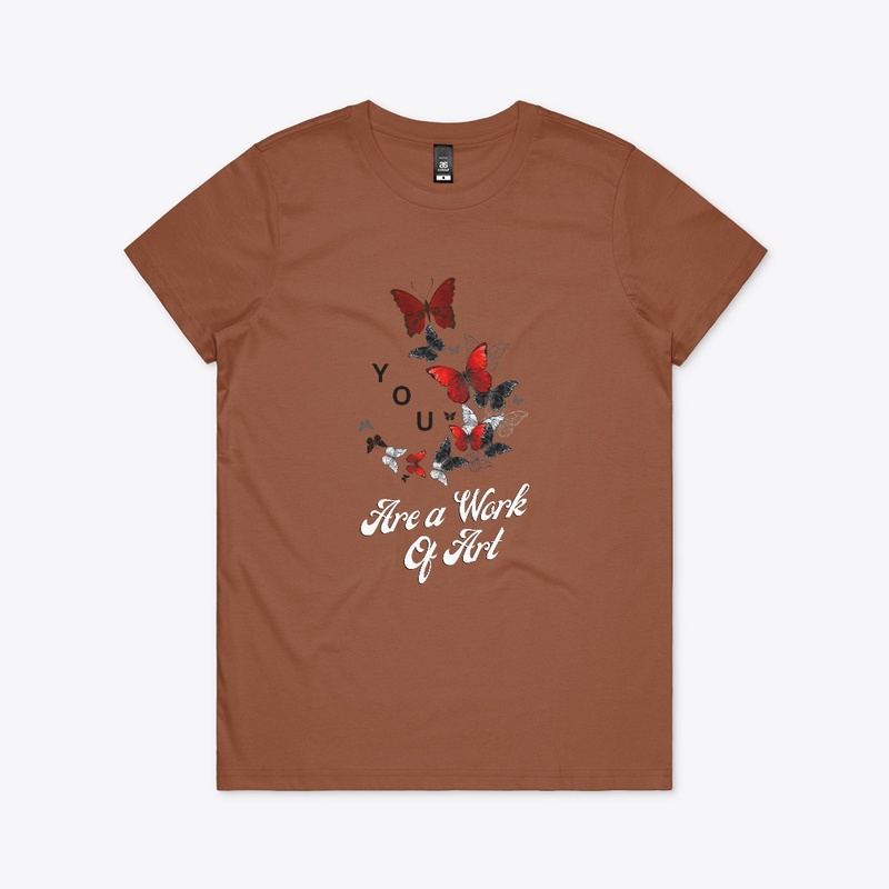You Are A Work Of Art Women T-shirt
