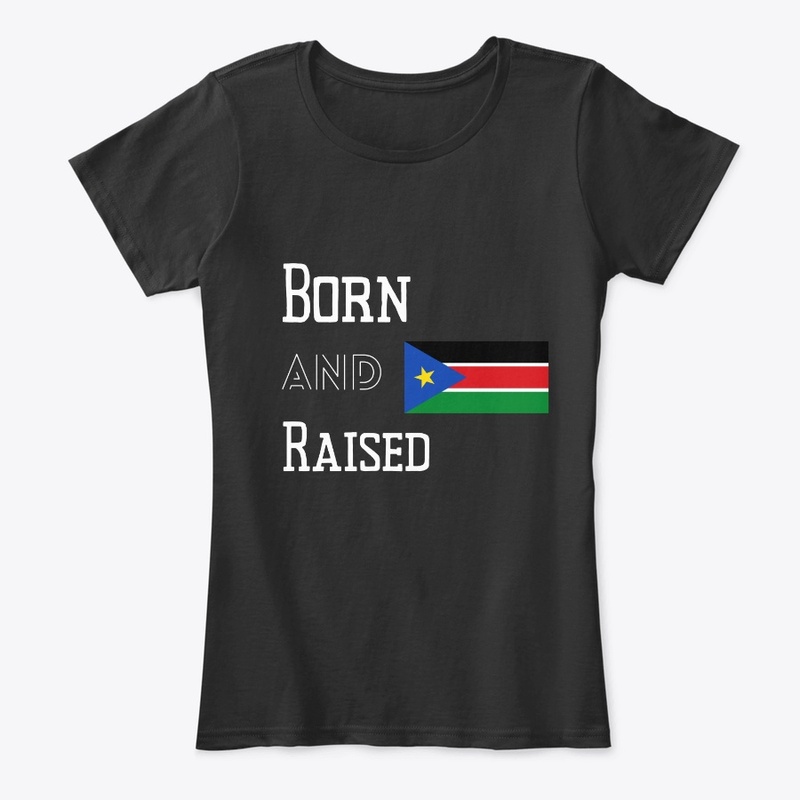 Born and raised - South Sudan
