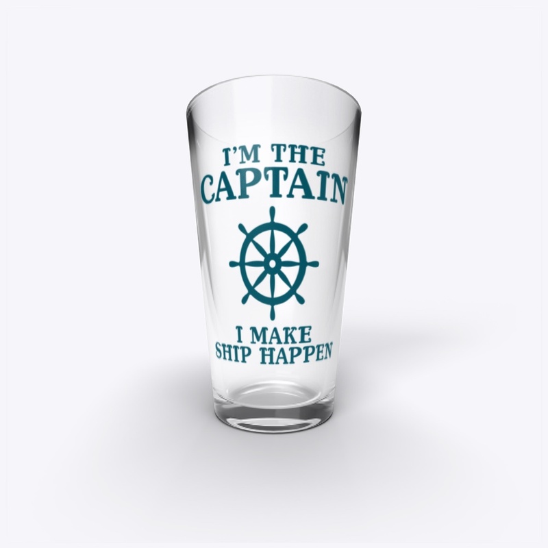 'I Am The Captain I Make Ship Happen'