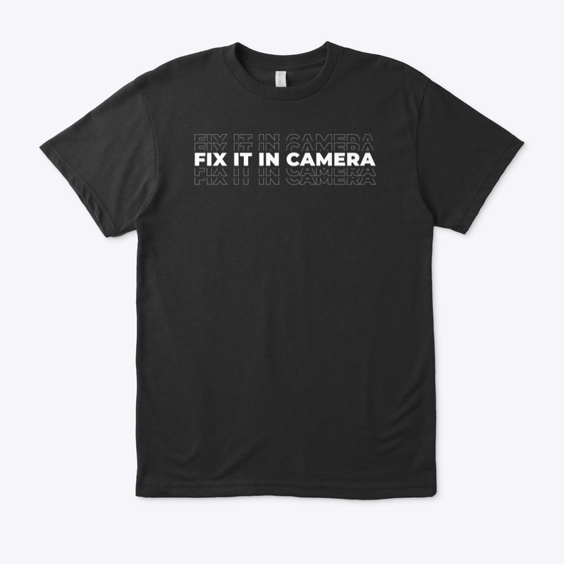 Fix it in camera