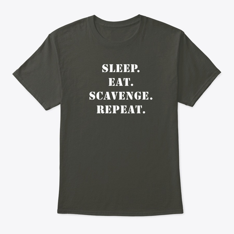 Sleep. Eat. Scavenge. Repeat. 2