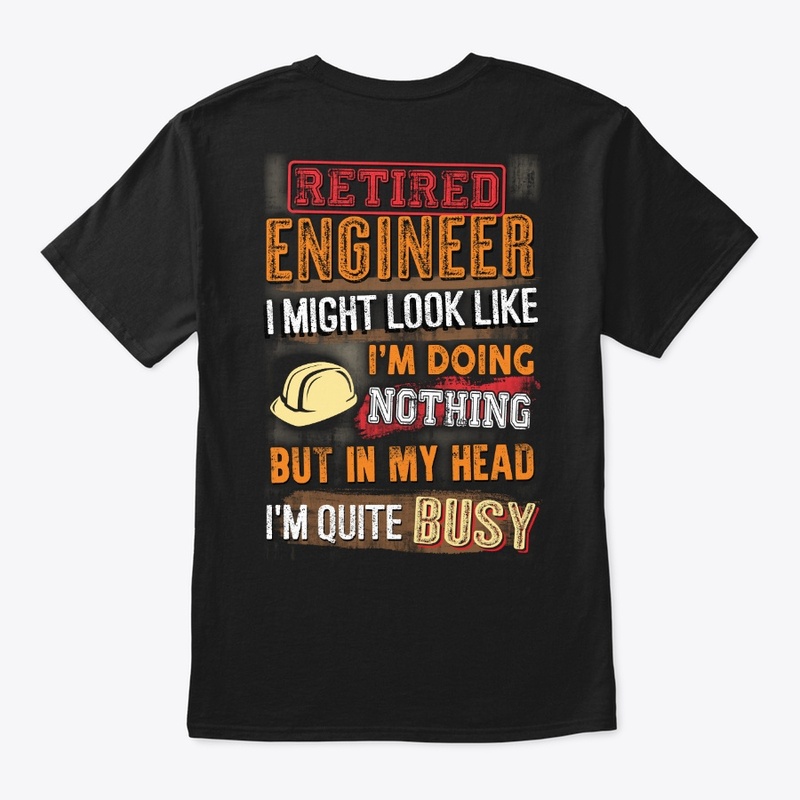 Retired Engineer Shirt