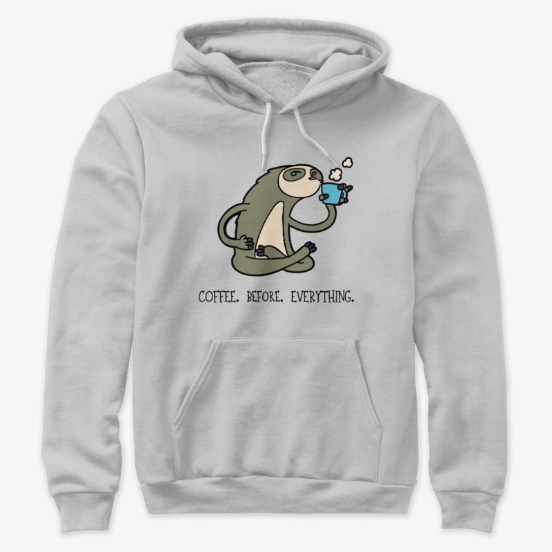 Sloth Coffe Before Everything 