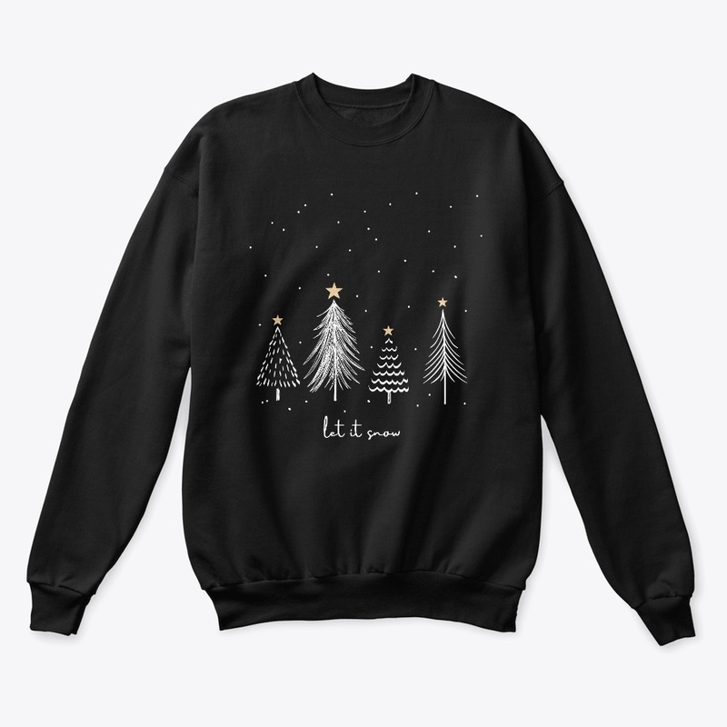 Let it snow holiday unisex sweatshirt