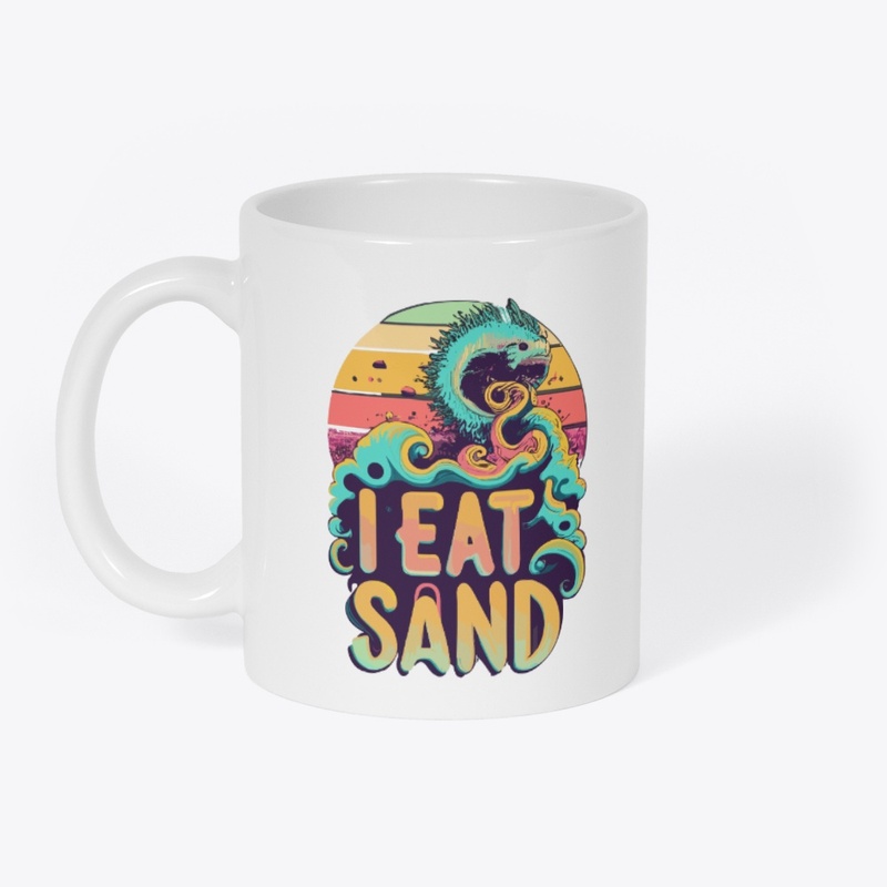 T-shirt design with "I eat sand"