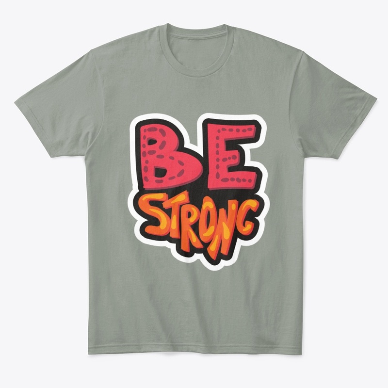 Be Strong!