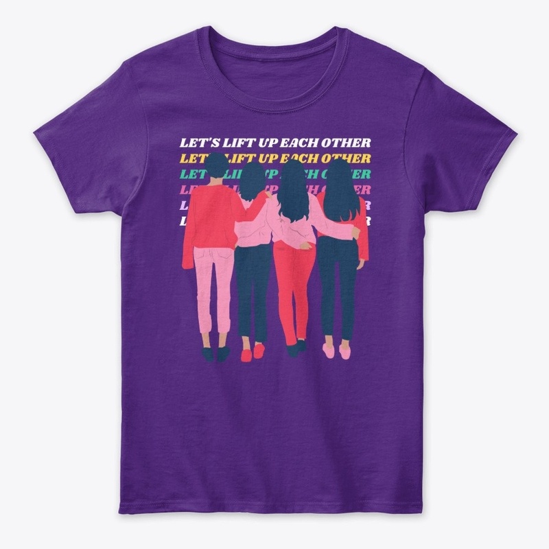 LET'S LIFT UP EACH OTHER