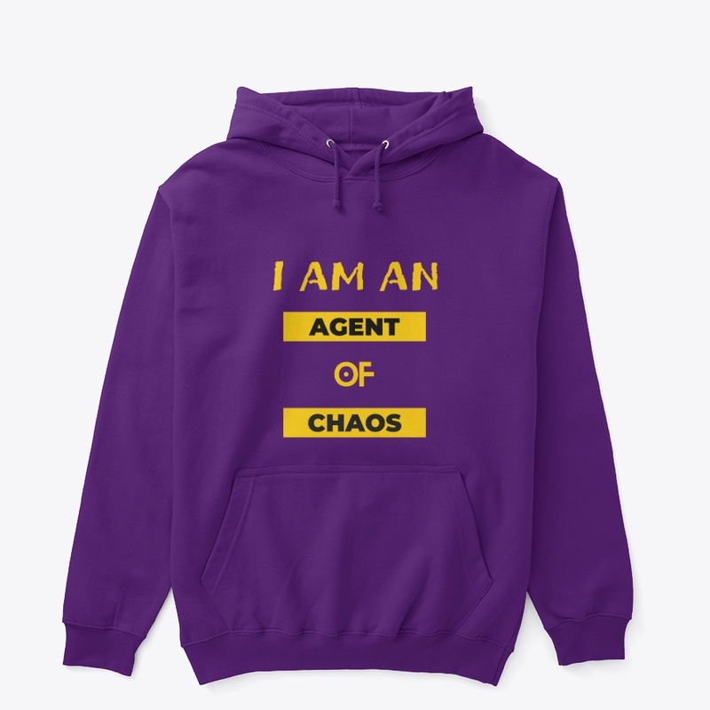 I AM AN AGENT OF CHAOS
